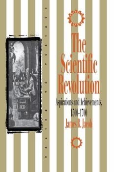 Paperback The Scientific Revolution: Aspirations and Achievements, 1500-1700 Book