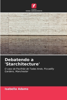 Paperback Debatendo a 'Starchitecture' [Portuguese] Book