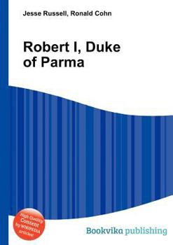Paperback Robert I, Duke of Parma Book
