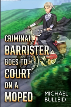 Paperback Criminal Barrister Goes To Court On A Moped Book