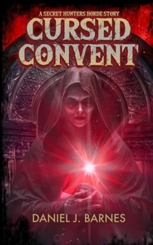 Paperback Cursed Convent: A Secret Hunters Horde Story Book
