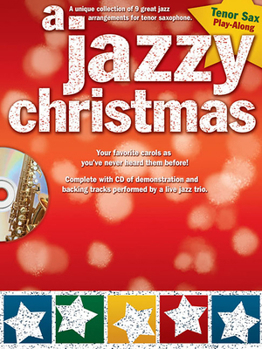 Paperback A Jazzy Christmas - Tenor Sax Book/Online Audio [With CD (Audio)] Book