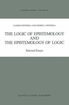 Paperback The Logic of Epistemology and the Epistemology of Logic: Selected Essays Book