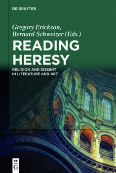 Hardcover Reading Heresy: Religion and Dissent in Literature and Art Book