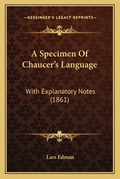 Paperback A Specimen Of Chaucer's Language: With Explanatory Notes (1861) Book