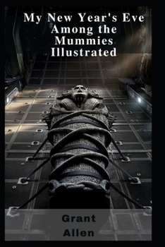 Paperback My New Year's Eve Among the Mummies Illustrated Book