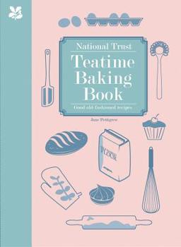 Hardcover National Trust Teatime Baking Book: Good Old-Fashioned Recipes Book