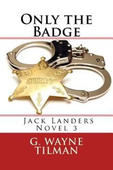 Paperback Only the Badge: A Jack Landers Novel Book