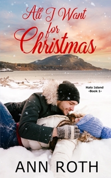 All I Want For Christmas - Book #1 of the Halo Island