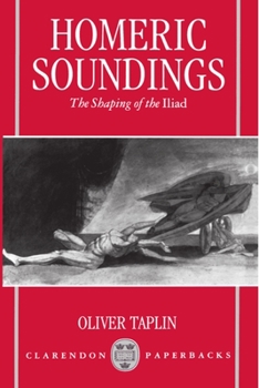 Paperback Homeric Soundings: The Shaping of the Iliad Book