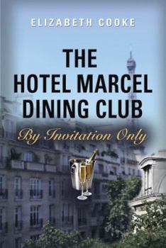 Paperback The Hotel Marcel Dining Club: By Invitation Only Book