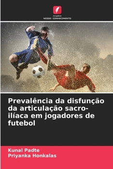 Paperback Prevalência da disfunção da articulação sacro-ilíaca em jogadores de futebol [Portuguese] Book