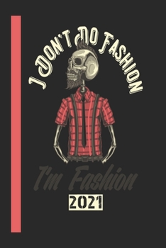 Paperback I DontT Do Fashion IM Fashion 2021: 365 Seiten Jahreplaner 2021. Ideal F?r Termine Und Notizen. Auch Als Tgaebuch Geeignet [German] Book