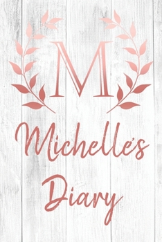 Michelle's Diary: Personalized Diary for Michelle / Journal / Notebook - M Monogram Initial & Name - Great Christmas or Birthday Gift