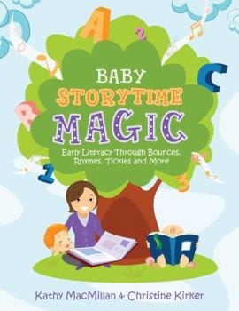Paperback Baby Storytime Magic: Active Early Literacy Through Bounces, Rhymes, Tickles and More Book