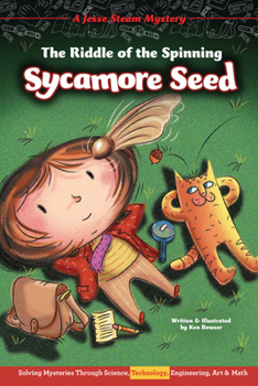 Library Binding The Riddle of the Spinning Sycamore Seed: Solving Mysteries Through Science, Technology, Engineering, Art & Math Book