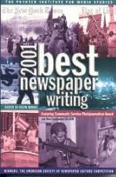 Paperback Best Newspaper Writing 2001 [With CDROM] Book