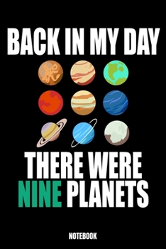 Back In My Day There Were Nine Planets Notebook: Astronaut Dream Log Book I Dream Journal I Dream Recorder I Diary and Notebook for recording your Dreams I Track your Dreams lucid Dreams Nightmares I 
