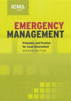 Hardcover Emergency Management: Principles and Practice for Local Government Book