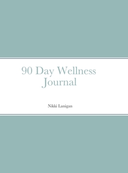 Hardcover 90 Day Wellness Journal Book