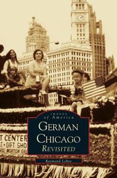 German Chicago: Revisited - Book  of the Images of America: Illinois