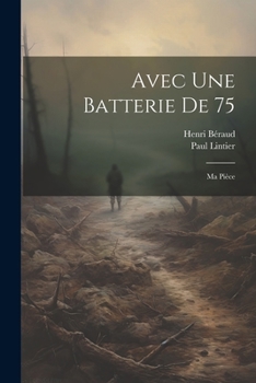 Paperback Avec Une Batterie De 75: Ma Pièce [French] Book