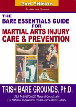 Paperback The Bare Essentials Guide for Martial Arts Injury Prevention and Care Book