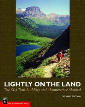 Paperback Lightly on the Land: The SCA Trail Building and Maintenance Manual Book