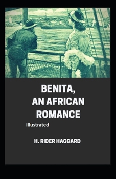 Benita, An African Romance Illustrated