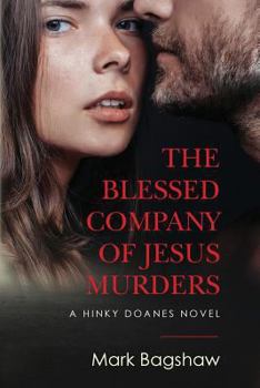 Paperback The Blessed Company of Jesus Murders: A Hinky Doanes Novel Book