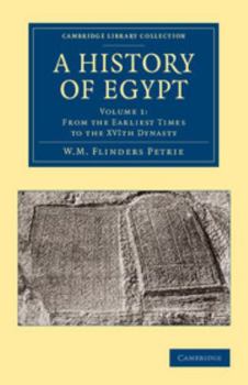 Paperback A History of Egypt: Volume 1, from the Earliest Times to the Xvith Dynasty Book