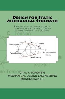 Paperback Design for Static Mechanical Strength: A collection of topics relevant to minimizing mechanical design failure under static loading. Subject content i Book