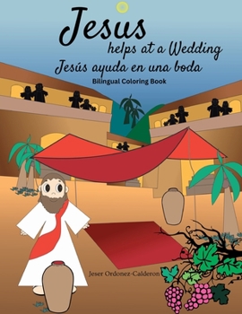 Jesus helps at a Wedding / Jesús ayuda en una boda: Bilingual Coloring Book