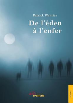Paperback De l'éden à l'enfer [French] Book