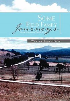 Some Field Family Journeys: Selected Descendants of Roger del Feld