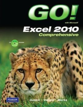Go! with Microsoft Excel 2010: Comprehensive [With CDROM]
