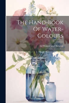 Paperback The Hand-book Of Water-colours Book