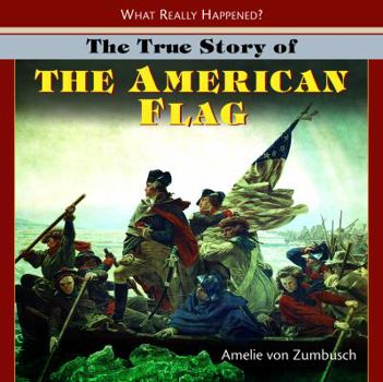 Library Binding The True Story of the American Flag Book