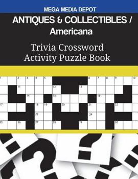 Paperback ANTIQUES & COLLECTIBLES Americana Trivia Crossword Activity Puzzle Book