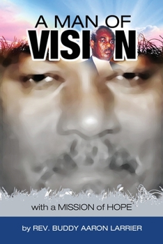 Paperback A Man of Vision with A Mission of Hope Book
