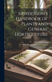 Hardcover Henderson's Handbook of Plants and General Horticulture Book