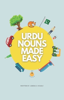 Paperback Urdu Nouns made easy: A bilingual book for beginners to learn and speak Urdu Book