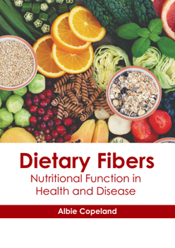 Hardcover Dietary Fibers: Nutritional Function in Health and Disease Book