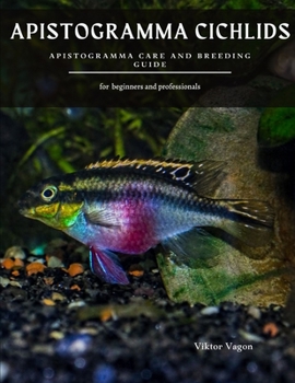 Paperback Apistogramma Cichlids: Apistogramma Care and Breeding Guide Book