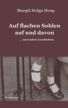 Paperback Auf flachen Sohlen auf und davon: ... und andere Geschichten [German] Book