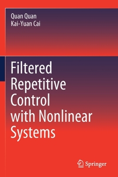 Paperback Filtered Repetitive Control with Nonlinear Systems Book