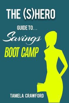 Paperback The (S)hero Guide to Savings Boot Camp Book