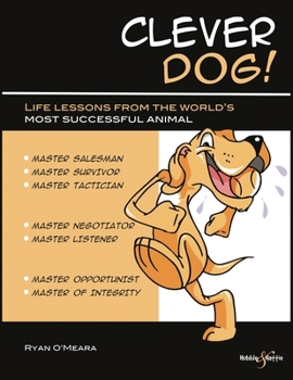 Paperback Clever Dog!: Life Lessons from the World's Most Successful Animal Book
