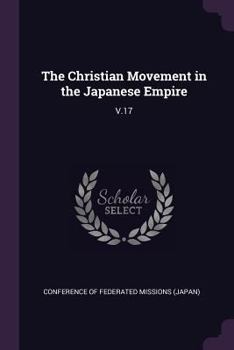 Paperback The Christian Movement in the Japanese Empire: V.17 Book