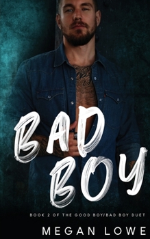 Bad Boy - Book #2 of the Good Boy/Bad Boy Duet